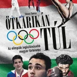 Ötkarikán túl - Az olimpiák legkülönösebb magyar történetei Biztonságos fizetés