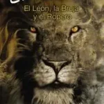Rendeld meg most El León, La Bruja Y El Ropero byLewis, C. S.;