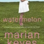 Watermelon byKeyes, Marian; Legjobb ár