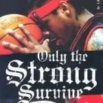 Only the Strong Survive byPlatt, Larry; Expressz kézbesítés