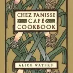 Gyors kiszállítás Chez Panisse Cafe Cookbook byWaters, Alice L.;