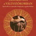 Csak ma Tantrikus szex a változókorban