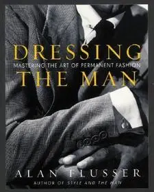 Dressing the Man byFlusser, Alan; Biztonságos vásárlás
