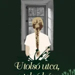 Utolsó utca, utolsó ház Szuper ajánlat