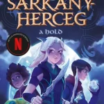 A sárkányherceg – A hold Legkelendőbb