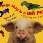 Vásárlói kedvenc A Huge Hog Is a Big Pig byMcCall, Francis X.;