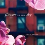 Flowers in the Sky byJoseph, Lynn; Ne maradj le