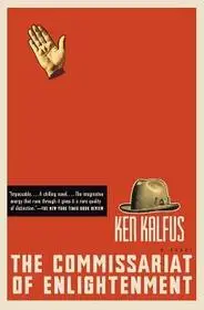 The Commissariat of Enlightenment byKalfus, Ken; Vedd meg most