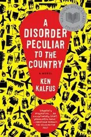 A Disorder Peculiar to the Country byKalfus, Ken; Olcsó