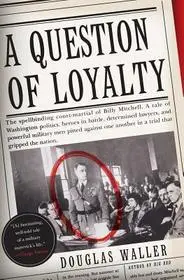 Árcsökkenés A Question of Loyalty byWaller, Douglas C.;