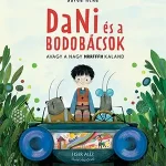 Szuper akció Dani és a bodobácsok