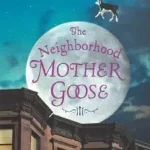 The Neighborhood Mother Goose byCrews, Nina; Vedd meg most