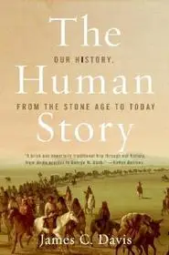 The Human Story byDavis, James C.; Ne maradj le