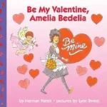 Be My Valentine, Amelia Bedelia byParish, Herman; Vásárlói kedvenc