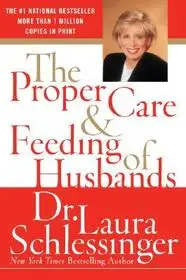 The Proper Care and Feeding of Husbands bySchlessinger, Laura; Akció