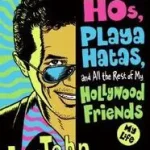 Pimps, Hos, Playa Hatas, and All the Rest of My Hollywood Friends byLeguizamo, John; Gyors szállítás