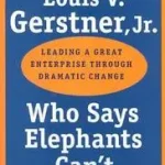 Expressz kézbesítés Who Says Elephants Can't Dance? byGerstner, Louis V., Jr.;