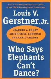 Expressz kézbesítés Who Says Elephants Can't Dance? byGerstner, Louis V., Jr.;