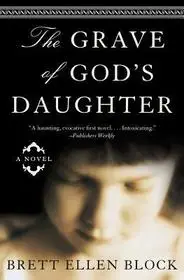 The Grave of God's Daughter byBlock, Brett Ellen; Csak ma