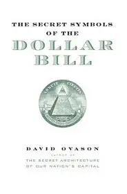 The Secret Symbols of the Dollar Bill byOvason, David; Olcsó