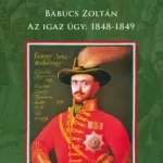 Az igaz ügy: 1848-1849 Legkelendőbb