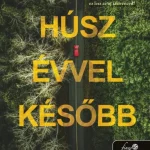 Húsz évvel később Legkelendőbb
