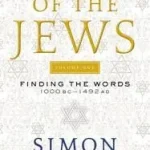 Kedvezményes ár The Story of the Jews Volume One bySchama, Simon;
