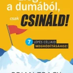 Utolsó esély Elég a dumából, csak csináld!