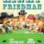 'Scuse Me While I Whip This Out byFriedman, Kinky; Legkelendőbb