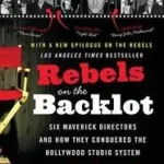 Rebels on the Backlot byWaxman, Sharon; Olcsó
