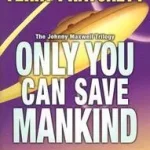 Only You Can Save Mankind byPratchett, Terry; Utolsó esély
