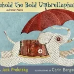 Legjobb ár Behold the Bold Umbrellaphant byPrelutsky, Jack;