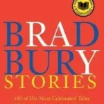 Bradbury Stories byBradbury, Ray; Rendeld meg most