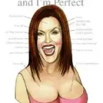 Everything about Me Is Fake . . . and I'm Perfect byDickinson, Janice; Vedd meg online