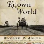 The Known World byJones, Edward P.; Rendeld meg most