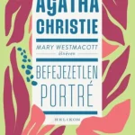 Mary Westmacott: Befejezetlen porté Szuper akció