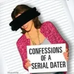 Biztonságos vásárlás Confessions of a Serial Dater byCunnah, Michelle;