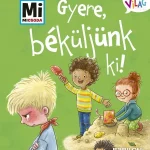 Gyere, béküljünk ki! Ne maradj le