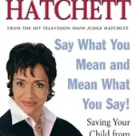 Exkluzív ajánlat Say What You Mean and Mean What You Say! byHatchett, Glenda;