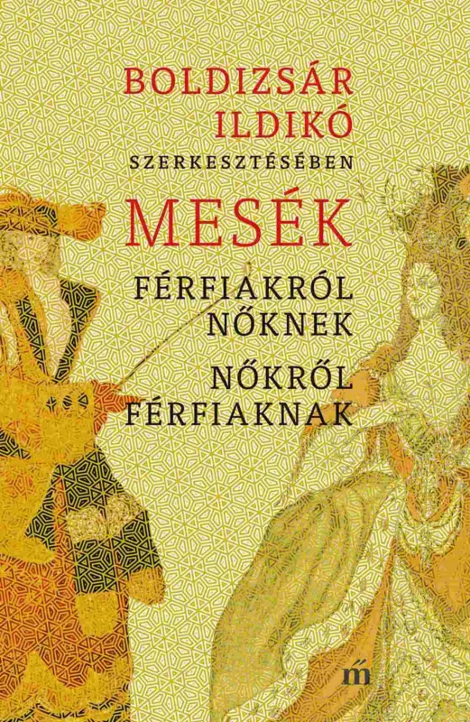 Mesék férfiakról nőknek, nőkről férfiaknak Újdonság