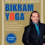 Bikram Yoga byChoudhury, Bikram; Ne maradj le