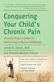 Utolsó esély Conquering Your Child's Chronic Pain byZeltzer, Lonnie K.;