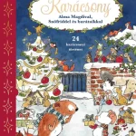 Exkluzív ajánlat Karácsony Alma Magdival, Snöfriddel és barátaikkal - 24 csodás mese