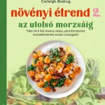 Növényi étrend 2 - Az utolsó morzsáig Akciós ár