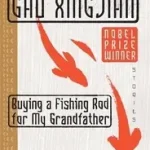 Buying a Fishing Rod for My Grandfather byXingjian, Gao; Gyors szállítás