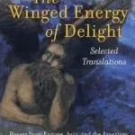 Alacsony ár The Winged Energy of Delight byBly, Robert;