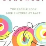 The People Look Like Flowers at Last byBukowski, Charles; Gyors szállítás