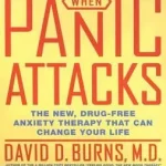 When Panic Attacks byBurns, David D., M. D.; Korlátozott ajánlat