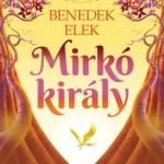 Mirkó király Újdonság
