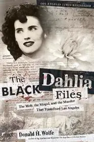 Utolsó esély The Black Dahlia Files byWolfe, Don;